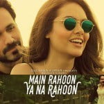 Main Rahoon Ya Na Rahoon