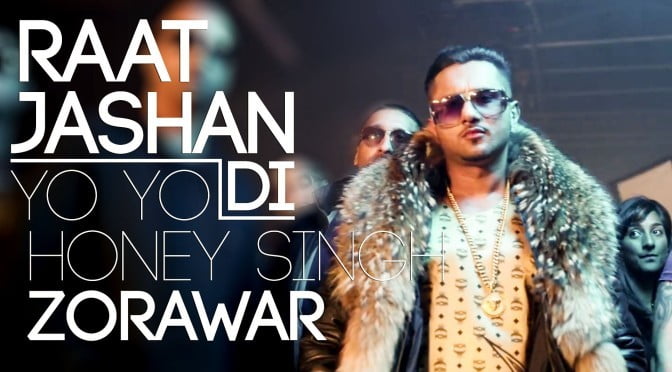 Raat Jashan Di – Yo Yo Honey Singh (Zorawar)