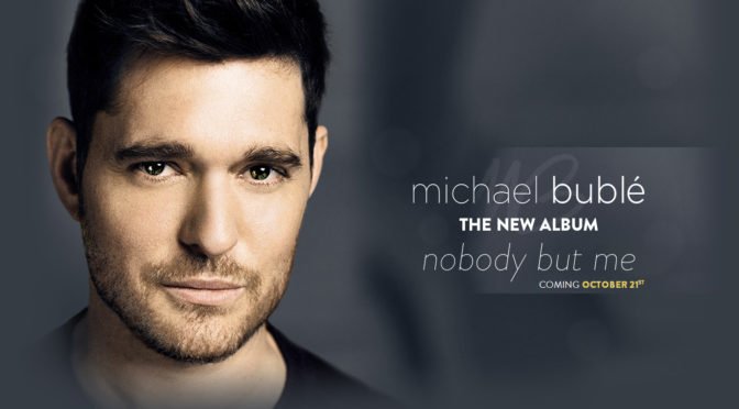 Michael Bublé – Nobody But Me