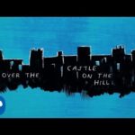 Ed Sheeran – Castle On The Hill