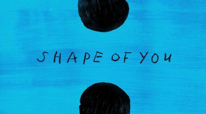 Ed Sheeran – Shape of You