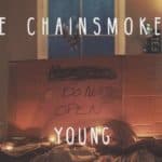 The Chainsmokers – Young