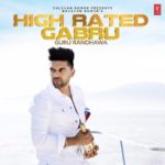 Guru Randhawa – High Rated Gabru