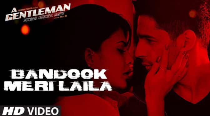 A Gentleman – Bandook Meri Laila