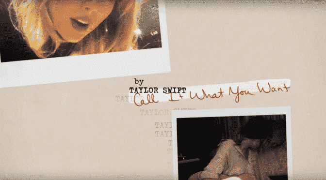 Just Dropped | Taylor Swift – Call it what you want