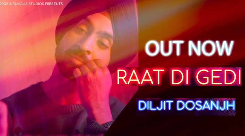 raat di gedi diljit dosanjh