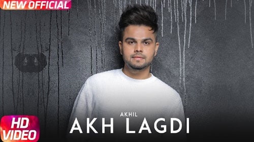 Akhil – Akh Lagdi