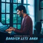 Darshan Rawal – Baarish Lete Aana