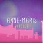 Anne Marie – Perfect to Me