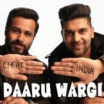 Daaru Wargi – Cheat India | Guru Randhawa