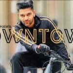 Guru Randhawa – Downtown | DirectorGifty