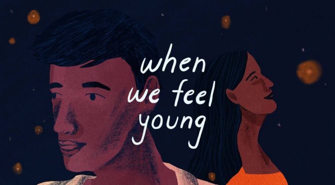 When We Feel Young Lyrics – When Chai Met Toast