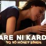 Tu Toh Saadi Care Ni Karda – Yo Yo Honey Singh | Nushrat Bharucha
