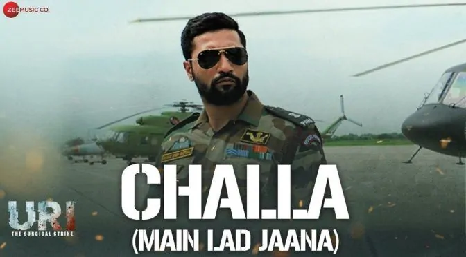Challa (Main Lad Jaana) – URI | Vicky Kaushal