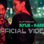 Diljit Dosanjh – Kylie + Kareena Kapoor
