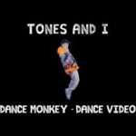 Dance Monkey – Tones & I