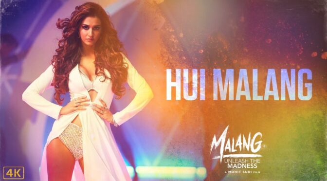 Hui Main Malang – Disha Patani