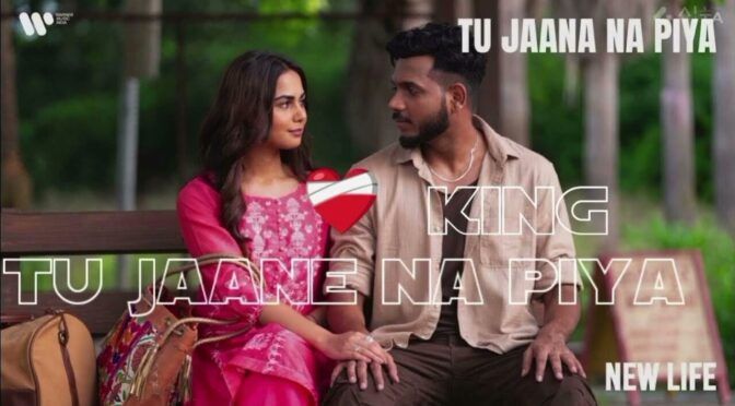 Tu Jaana Na Piya – Kings