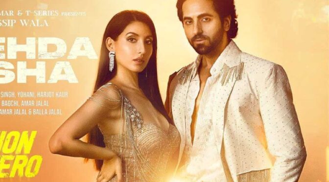 Jehda Nasha – Nora Fatehi | Ayushmaan Khurana