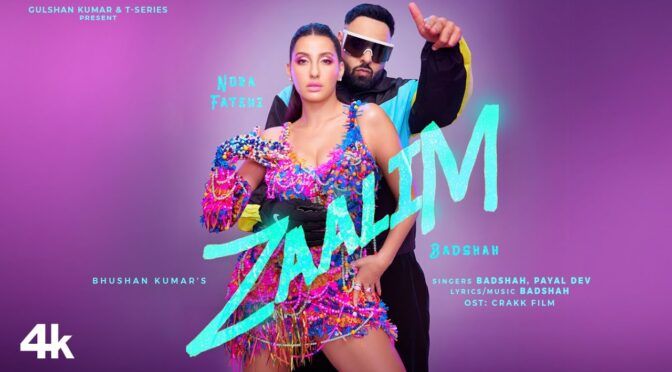 Zaalim – Baadshah Nora Fatehi